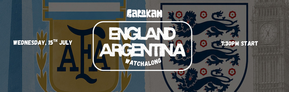 Barakah LDN Watchalong: England vs Argentina