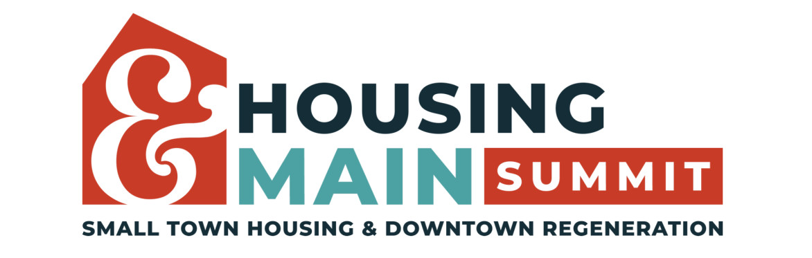 Housing & Main: Small Town Housing and Downtown Regeneration Summit