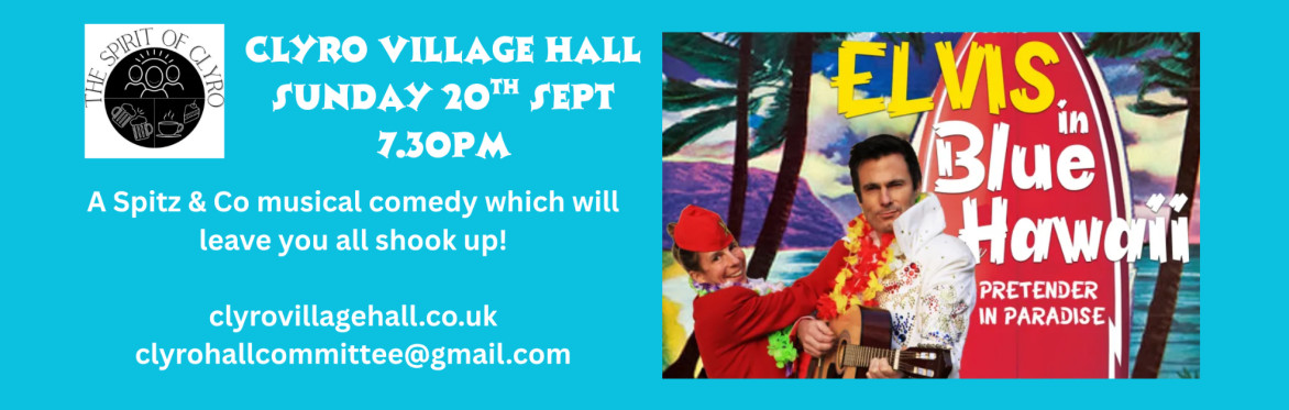 Elvis in Blue Hawaii Spitz and Co at Clyro Village Hall 20 Sept 2026