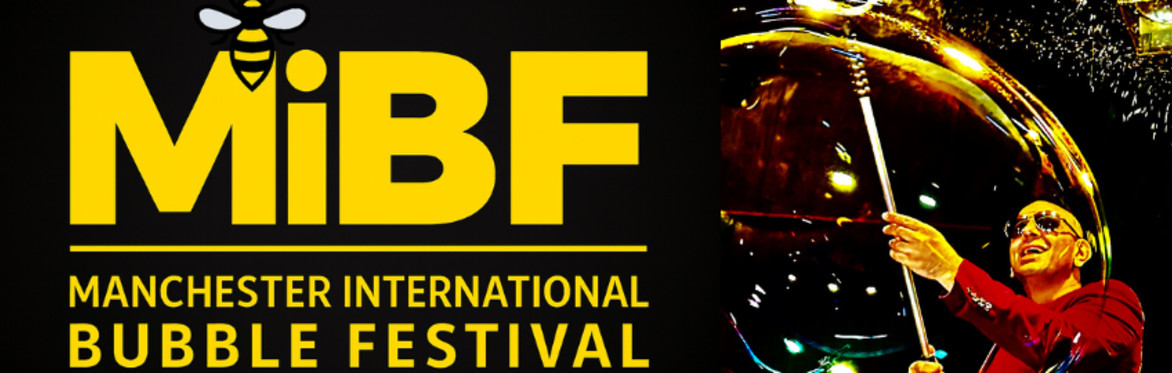 Manchester International Bubble Festival 2027