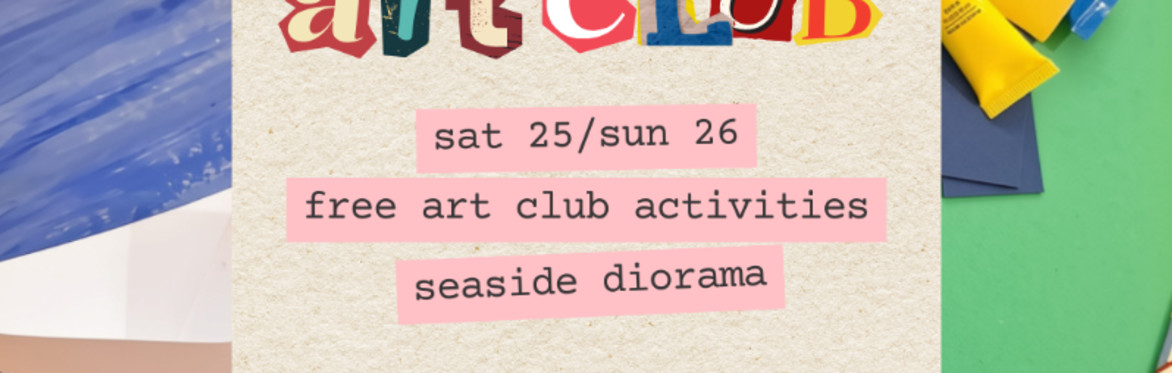 Junior Art Club led by Mandy Espinosa. 25/26 July 9am 5-8 years