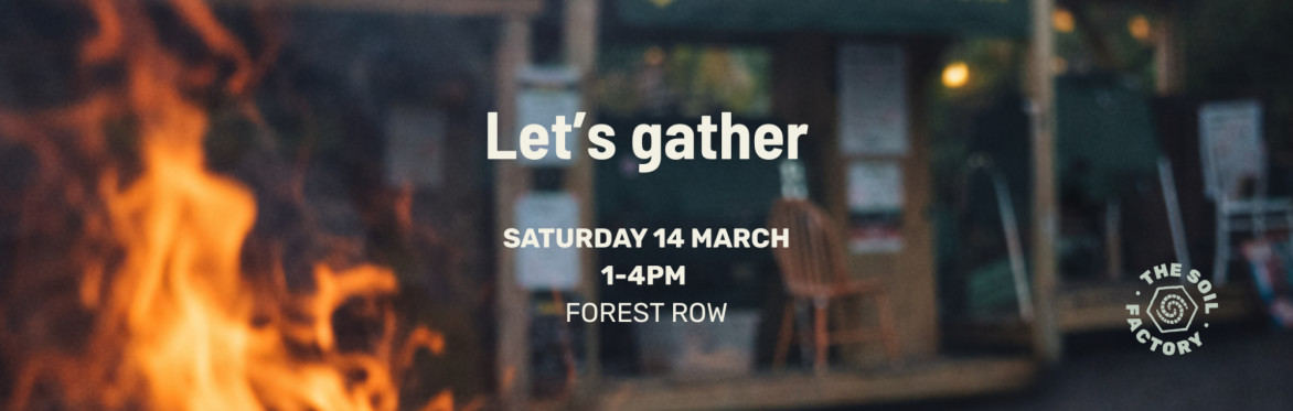 Let's gather – A Soil Factory Social