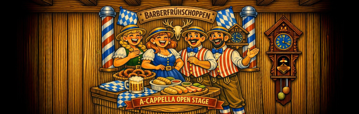 Barberfrühschoppen - A-Cappella Open Stage