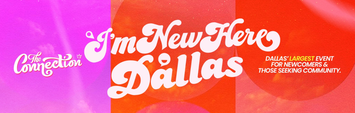 I'm New Here Dallas 2026