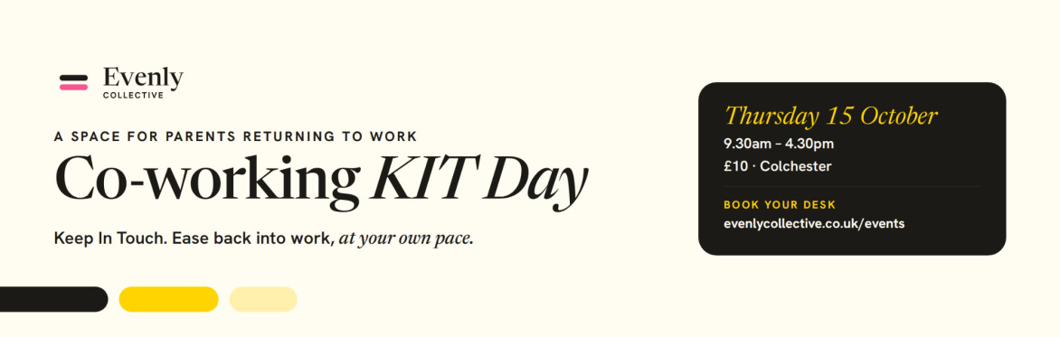 Evenly Logo and text that says Co Working Days, Better than the kitchen table