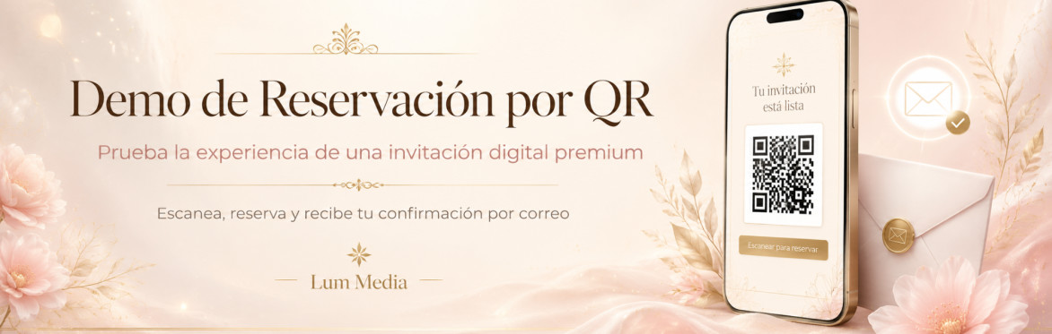 LUM MEDIA TE INVITA A PROBAR SU SISTEMA DE RESERVACIÓN VÍA QR CODE