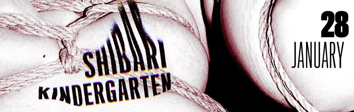 Shibari Kindergarten 28 gennaio