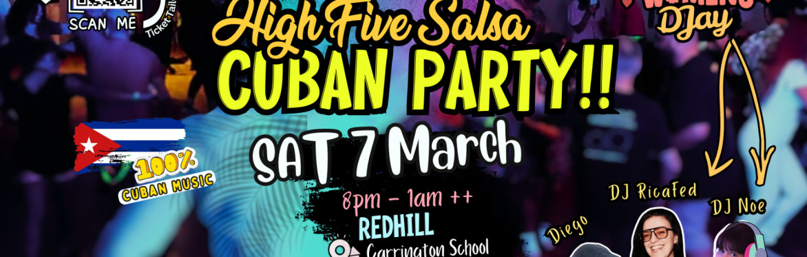 HFS Cuban Party w/ DJ Ricafed & DJ Noe - Int Women DJay [Sat 7 March, Redhill]