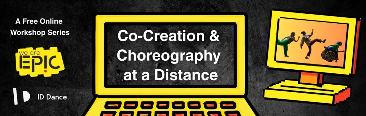A laptop with the words on the screen reading "Co-creation and choreography at a distance: a free online workshop series". It has the logo for We Are Epic and for ID Dance.
