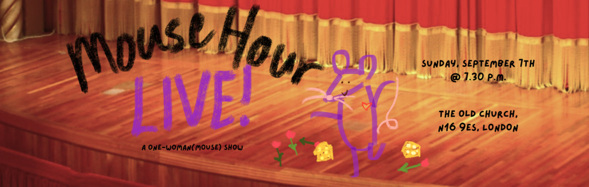 A mouse performs on the stage next to the words "Mouse Hour Live! Created by Mimi T"
