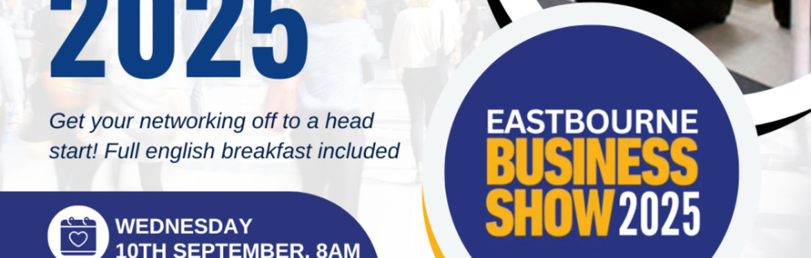 Eastbourne Business Show Networking Breakfast