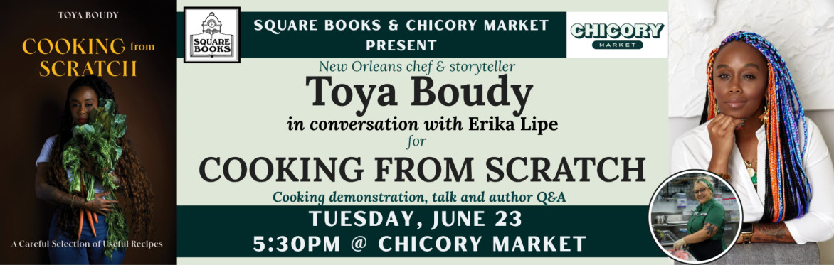 Square Books & Chicory Market present Toya Boudy for Cooking from Scratch