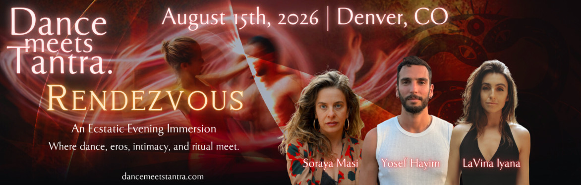 Dance Meets Tantra: Rendezvous @ Denver CO, an Evening Immersion