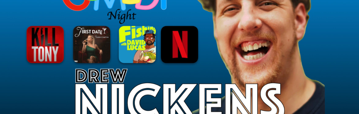 Yakima Comedy Night :Drew Nickens