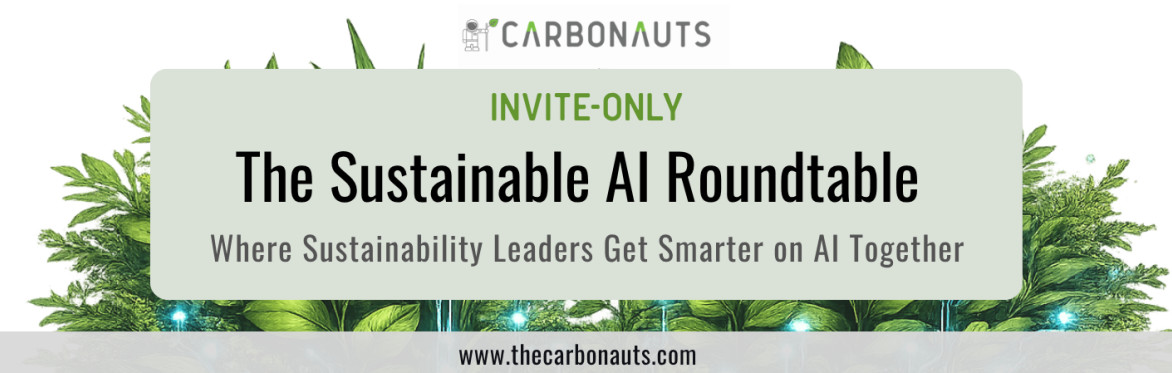 The Sustainable AI Roundtable - Session 03