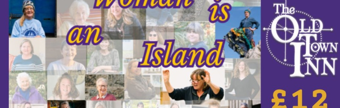 No Woman is an Island!