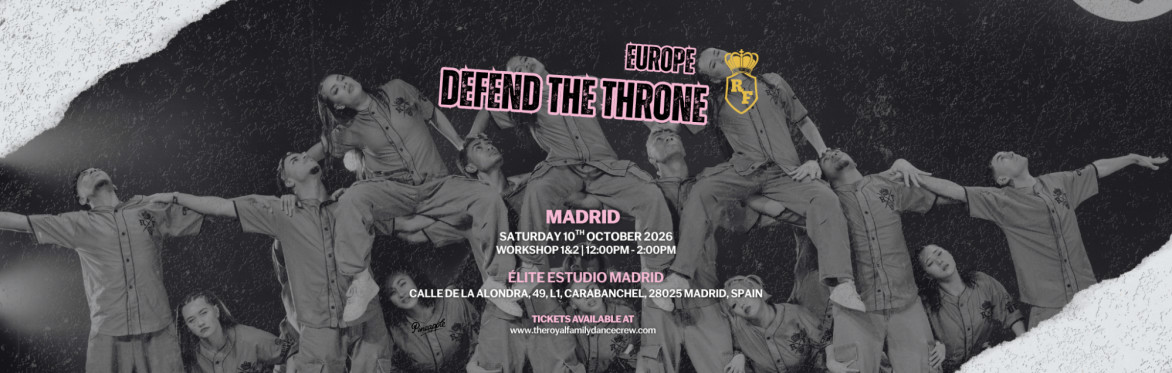 MADRID SPAIN: The Royal Family Dance Crew Presents Defend The Throne Europe Tour - Workshops 1 & 2