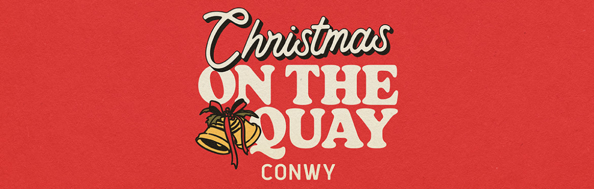Christmas On The Quay - Conwy