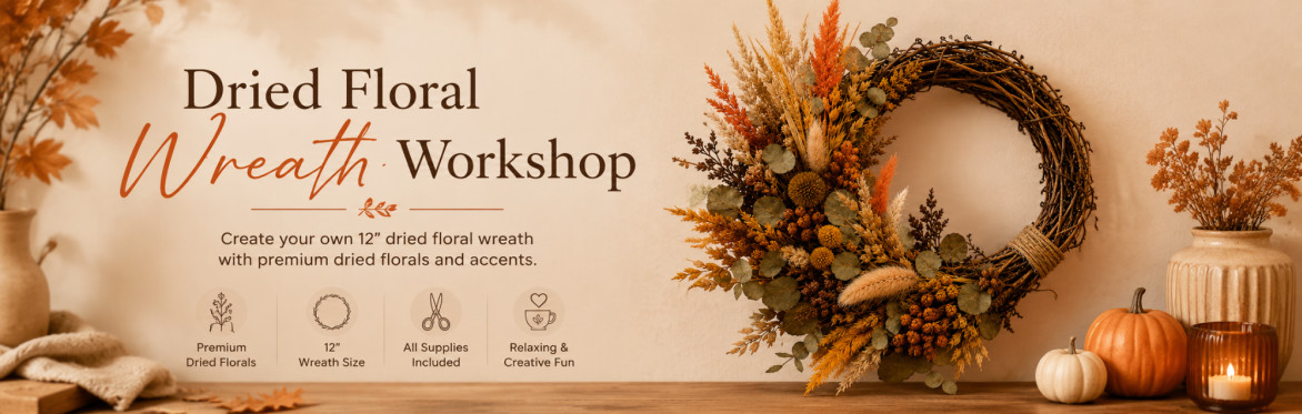 Dried Floral Wreath Fall Workshop