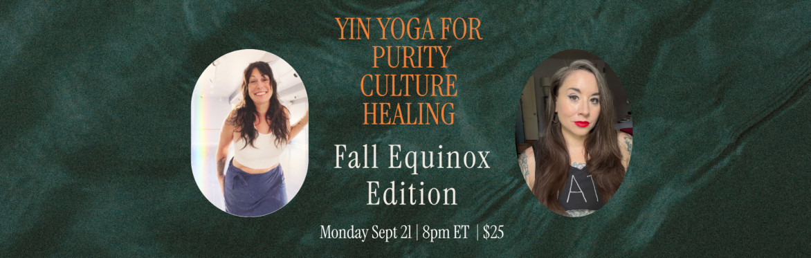 Yin Yoga for Purity Culture Healing: Fall Equinox