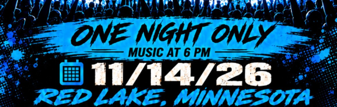 Independent Hustle Tour-Red Lake MInnesota