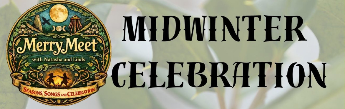 Merry Meet - Midwinter Celebration