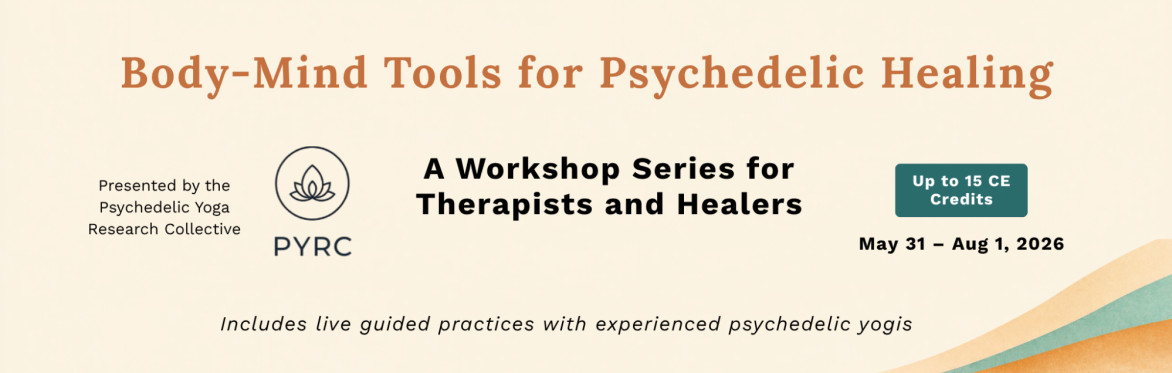 Bundles: Three-Pack or Full Series — Body-Mind Tools for Psychedelic Healing -- Spring/Summer 2026
