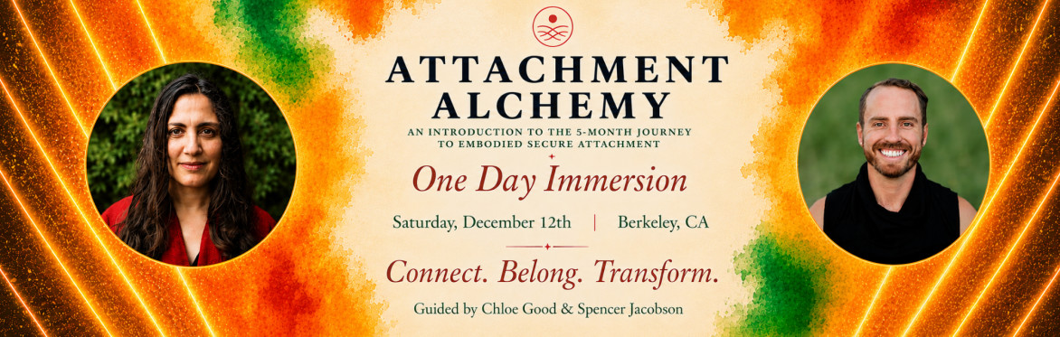 Attachment Alchemy 1-Day Immersion | December 12 | Berkeley, CA