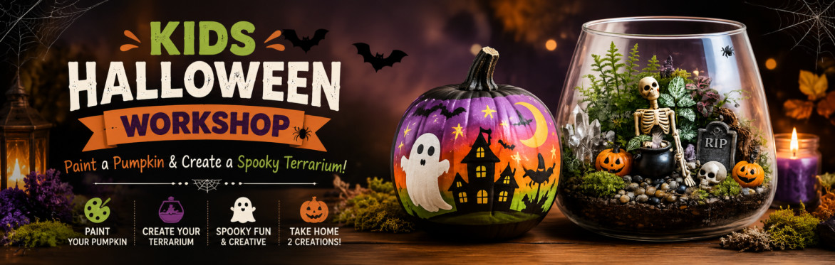 🎃 Little Monsters Halloween Workshop Pumpkin Painting & Spooky Terrarium Adventure
