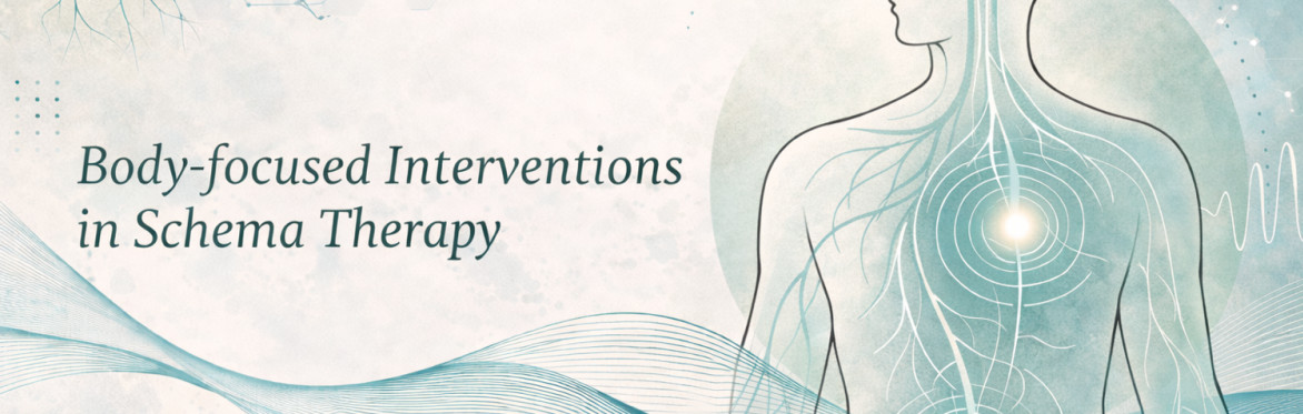 Advanced Body-focused Interventions in Schema Therapy - Self-practice and Supervision (Level 4 - London)