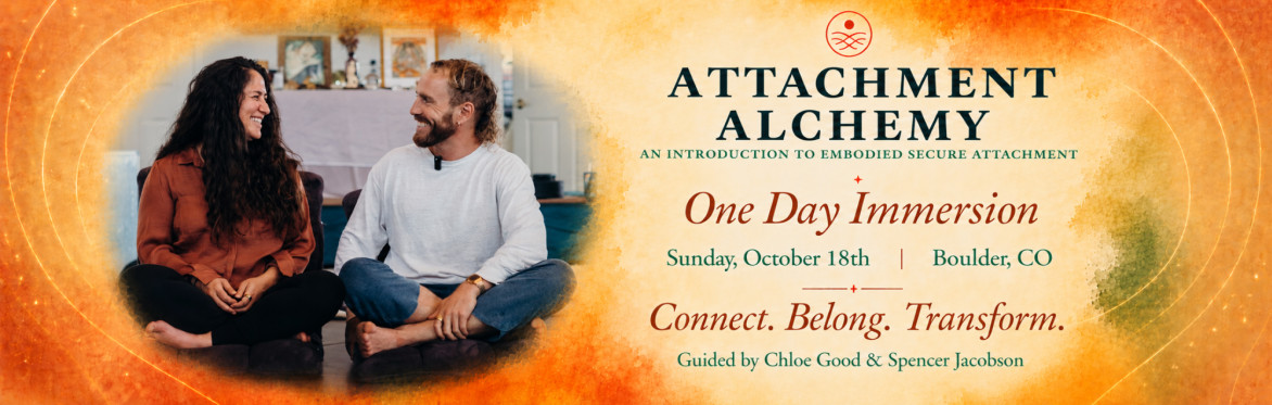 Attachment Alchemy 1-Day Immersion | Sunday, October 18th | Boulder, CO