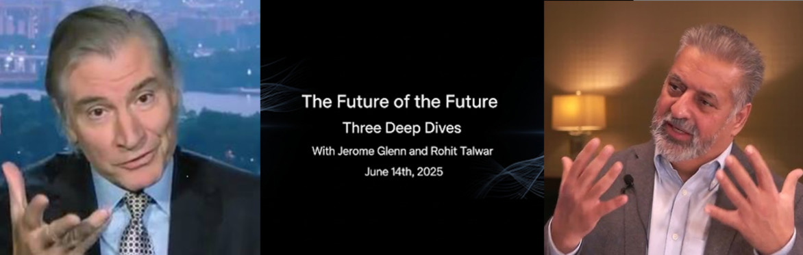 The Future of the Future - Three Deep Dives With Jerome Glenn and Rohit Talwar