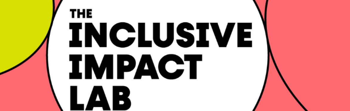Inclusive Impact Lab – Live Learning Session - Reflect, Share and Strengthen Your Impact