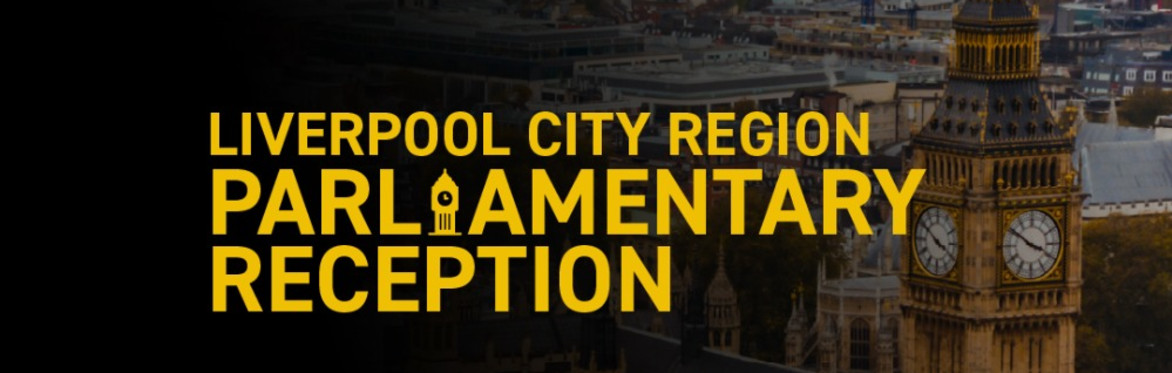 Liverpool City Region Parliamentary Reception 2026