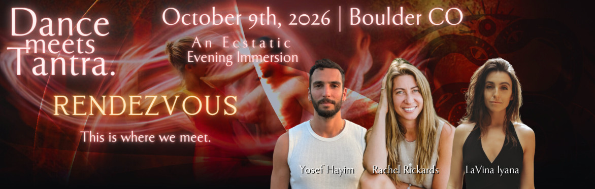 Dance Meets Tantra: Rendezvous @ Boulder CO, an Evening Immersion