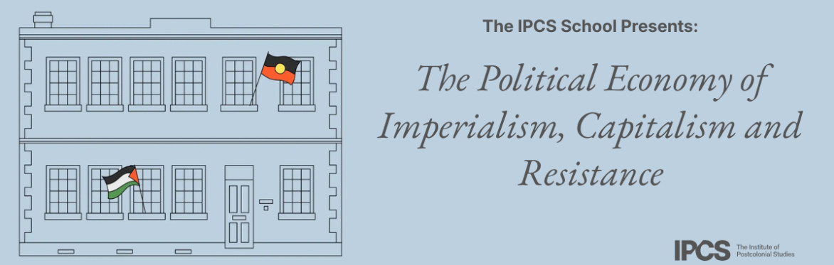 The Political Economy of Imperialism, Capitalism and Resistance