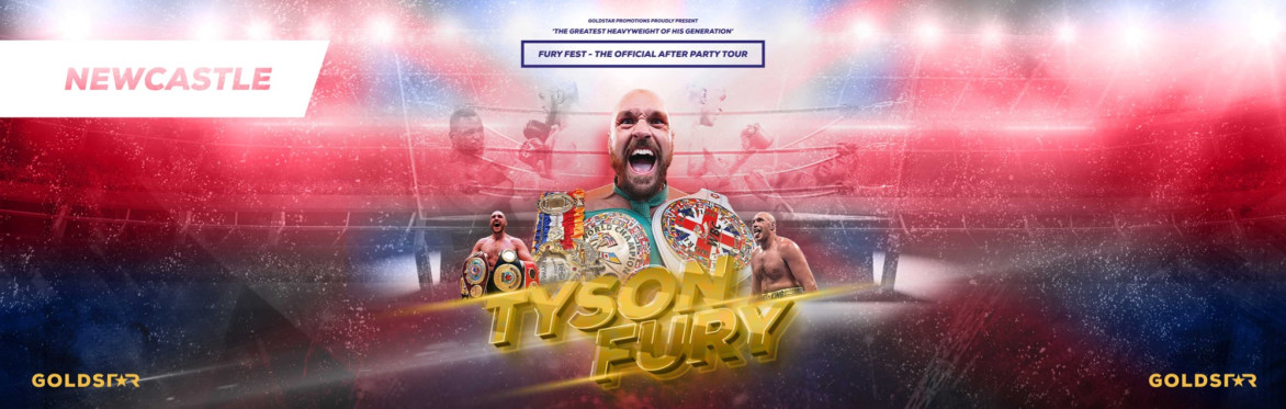 Fury Fest - The Official After Party Tour - Newcastle