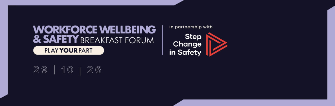 Workforce Wellbeing & Safety Breakfast Forum