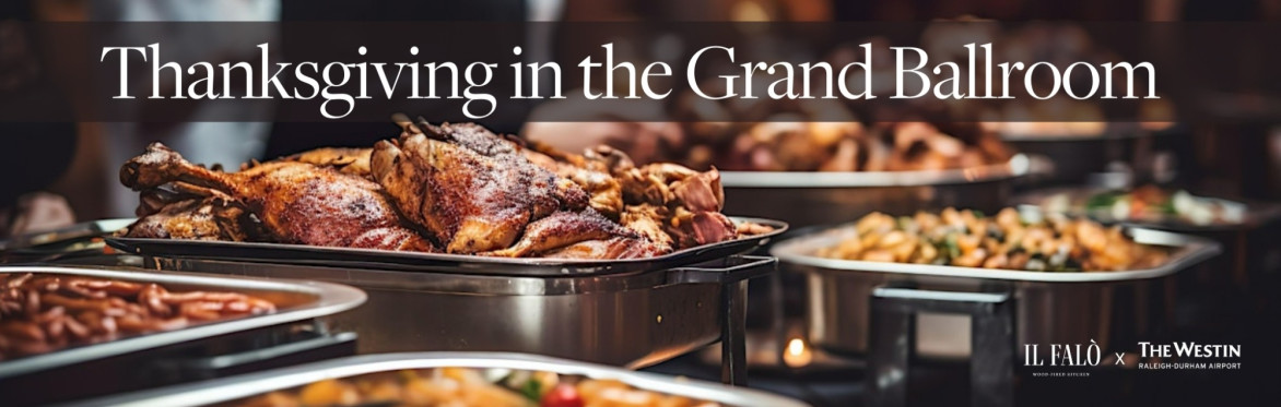 Thanksgiving Buffet in The Westin's Grand Ballroom: A Celebration of Autumn's Bounty