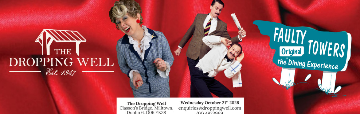 Faulty Towers The Dining Experience at The Dropping Well