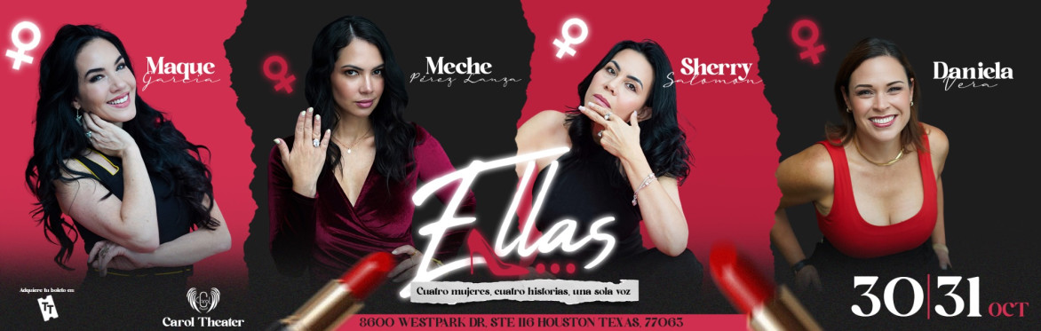 ELLAS — obra teatral con cuatro mujeres, cuatro historias y una sola voz. Funciones 30 y 31 de octubre en Carol Teatro, Houston.