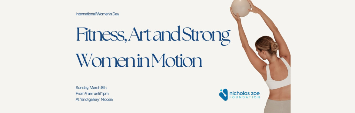 Fitness, Art and Strong Women in Motion