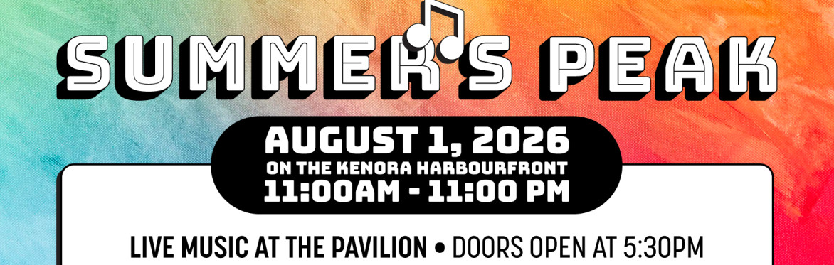 Summer's Peak  from 11 am to 11 pm on August 1st. Live Music at the Pavilion - Doors open at 5:30pm.
