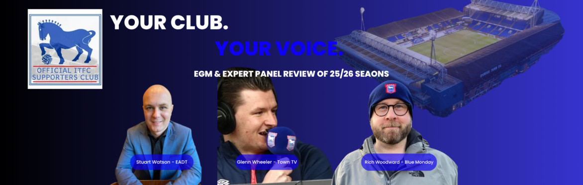 Official Ipswich Town Supporters Club End Of Season Review & EGM