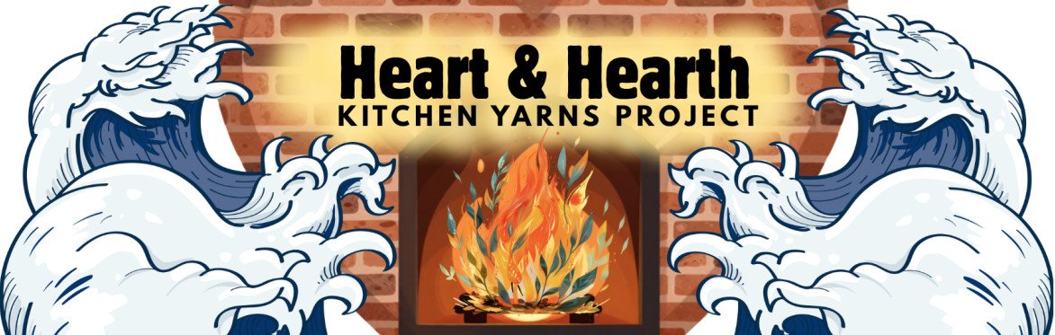 Orange, yellow flamed fire within heart shaped brown brick hearth held by two blue sea waves with white tops. The words Heart & Hearth Kitchen Yarns Project in black with yellow glow across hearth