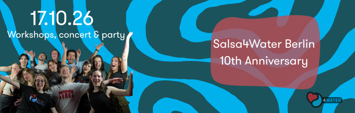 10 Years of Salsa4Water Berlin: Workshops & Party