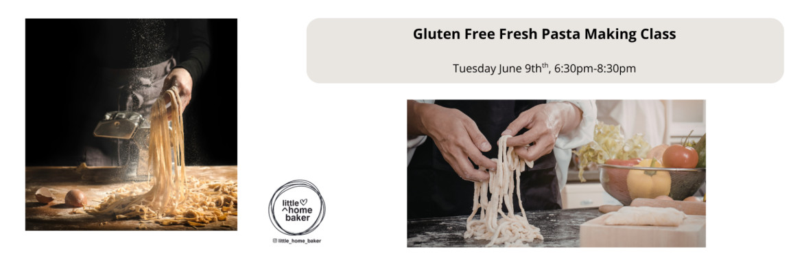 Gluten Free Fresh Pasta Making Workshop