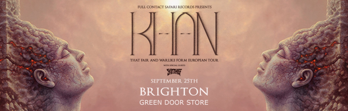 KHAN (AU) - 'That Fair and Warlike Form' European Tour - Brighton w/ Skin Thief (AU)