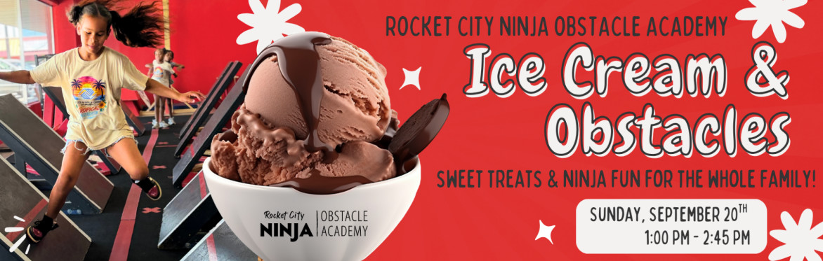 Ice Cream & Obstacles - Ninja's Ice Cream Social Sunday