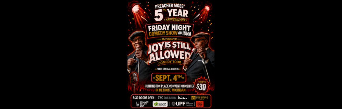 Five Years of Joy. One Unforgettable Night. Preacher Moss’ “Joy Is Still Allowed” 5th Anniversary Comedy Show @ ISNA
